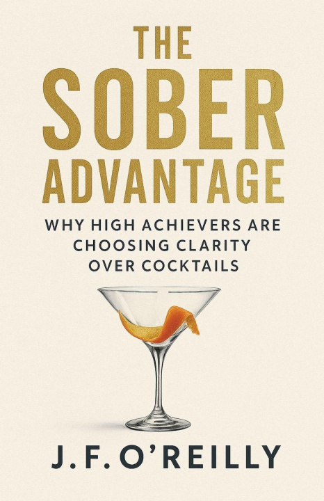 Kniha The Sober Advantage J.F. O'Reilly