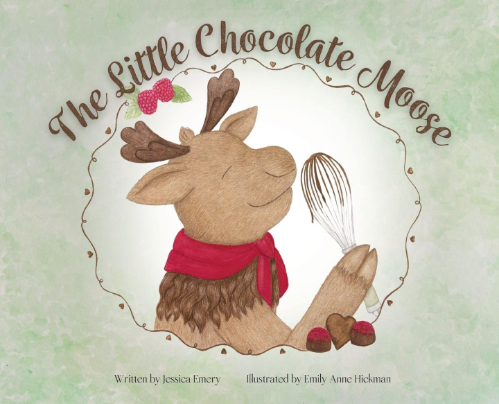 Knjiga The Little Chocolate Moose Emily Anne Hickman