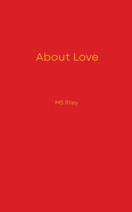 Libro About Love Matthew S Riley Spigelman