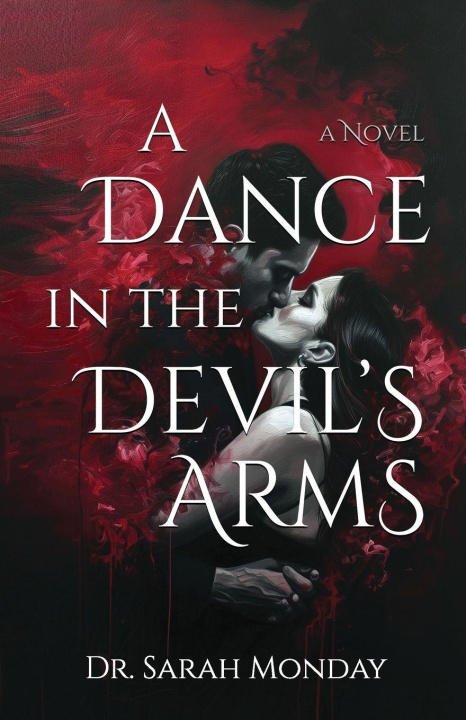 Kniha A Dance in the Devil's Arms Sarah Monday