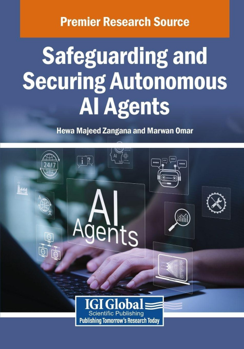 Knjiga Safeguarding and Securing Autonomous AI Agents Marwan Omar