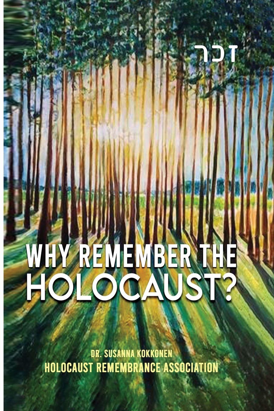 Knjiga Why Remember The Holocaust? Dr. Susanna Kokkonen