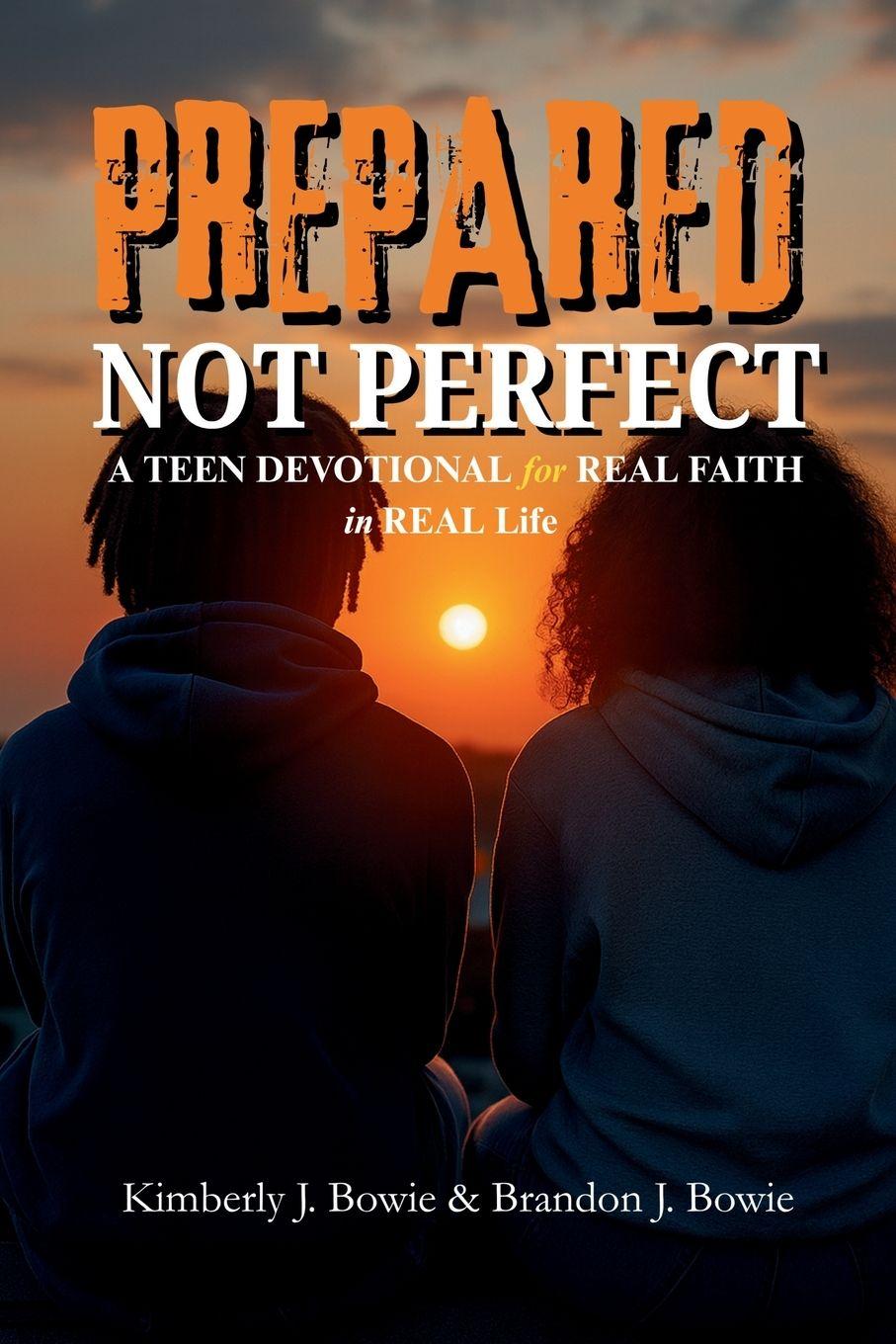 Kniha Prepared Not Perfect Kimberly & Brandon Bowie