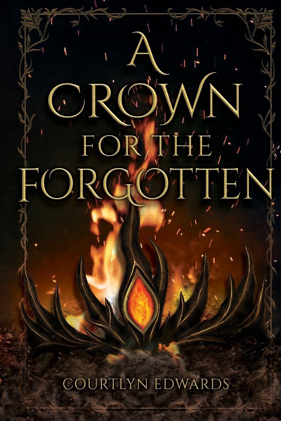 Book A Crown for The Forgotten Courtlyn Rose Edwards