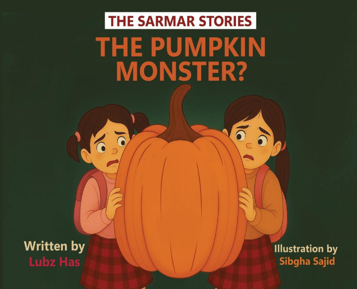 Knjiga The Pumpkin Monster? Sibgha Sajid