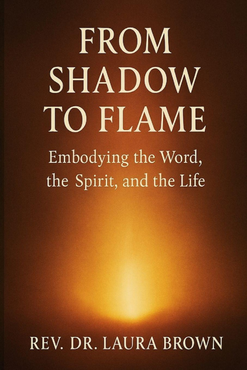 Kniha From Shadow to Flame Rev. Dr. Laura Brown