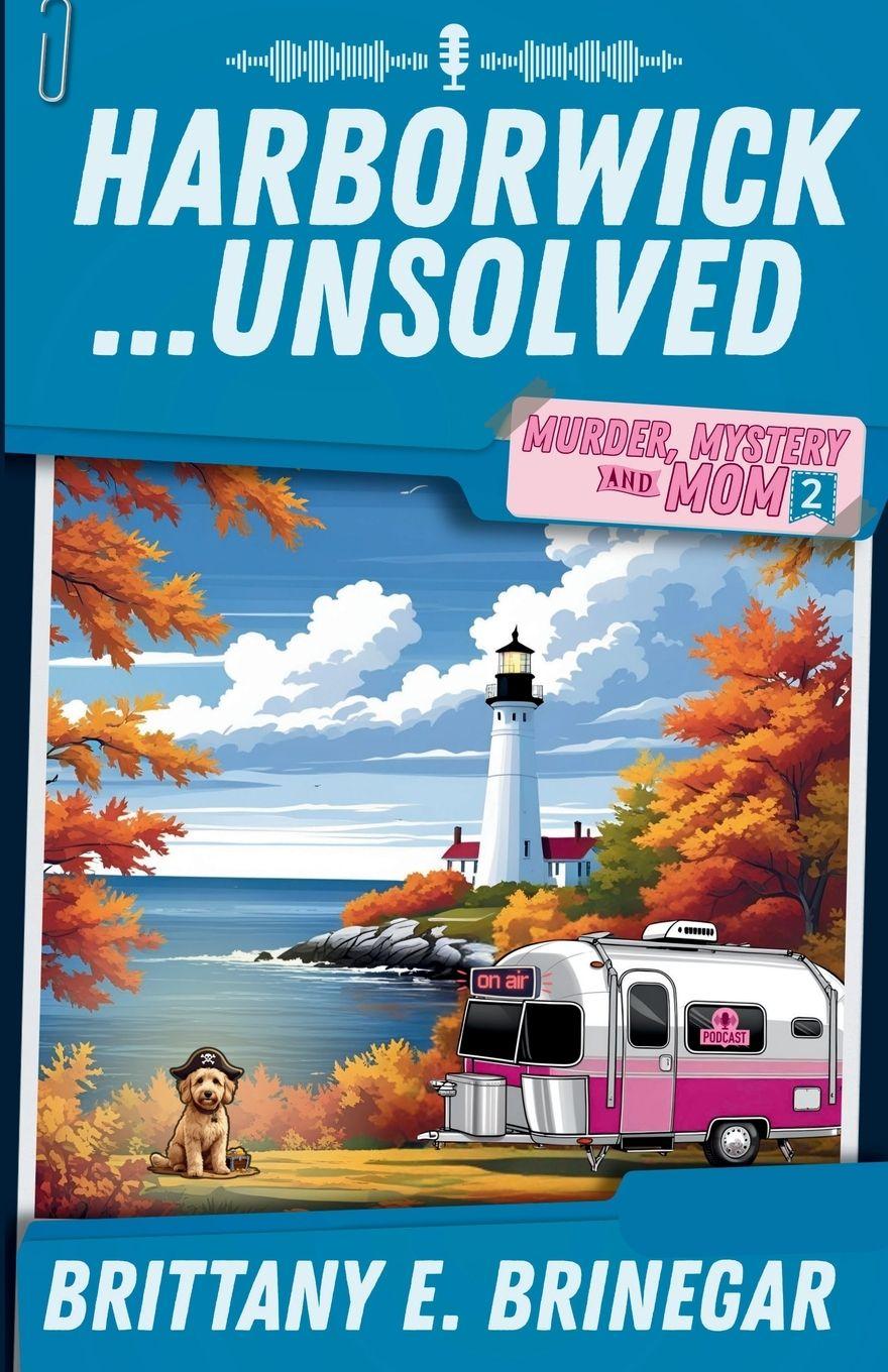 Kniha Harborwick...Unsolved Brittany E. Brinegar