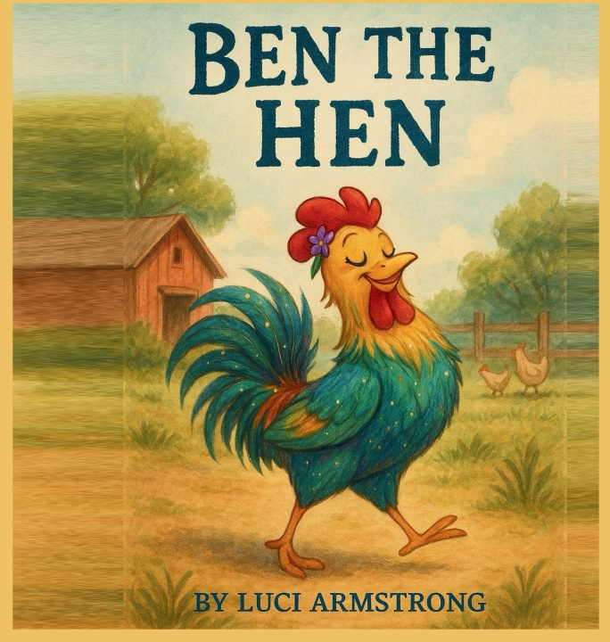 Kniha BEN THE HEN LUCI ARMSTRONG