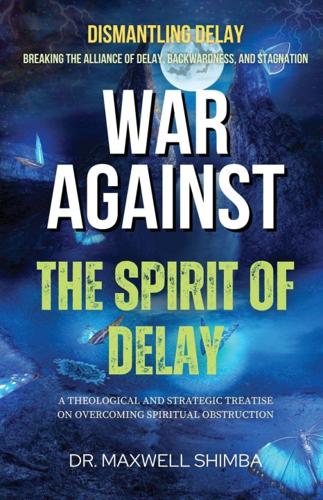 Carte War Against the Spirit of Delay Maxwell Shimba