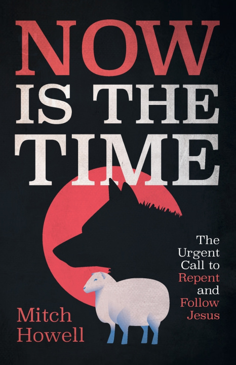 Kniha Now Is the Time Mitch Howell