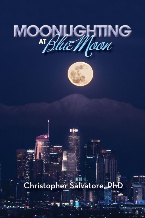 Kniha Moonlighting at Blue Moon Christopher Salvatore