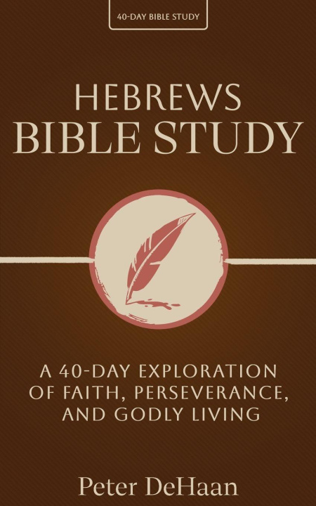 Kniha Hebrews Bible Study DeHaan