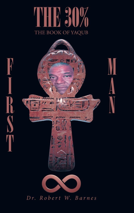 Kniha First Man and the 30% Dr. Robert W. Barnes