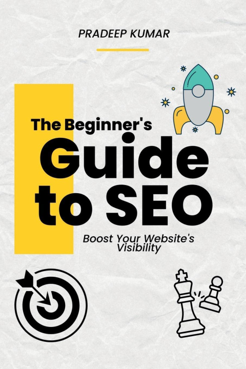 Boek The Beginner's Guide to SEO - Boost Your Website's Visibility Pradeep Kumar Thondapu