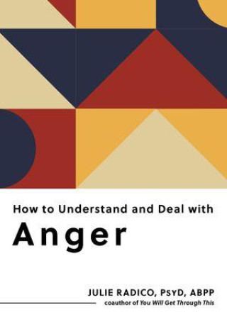 Carte How to Understand and Deal with Anger Julie Radico