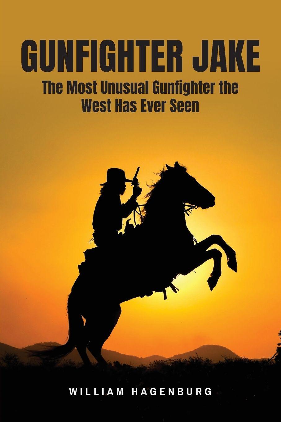 Kniha Gunfighter Jake William Hagenburg