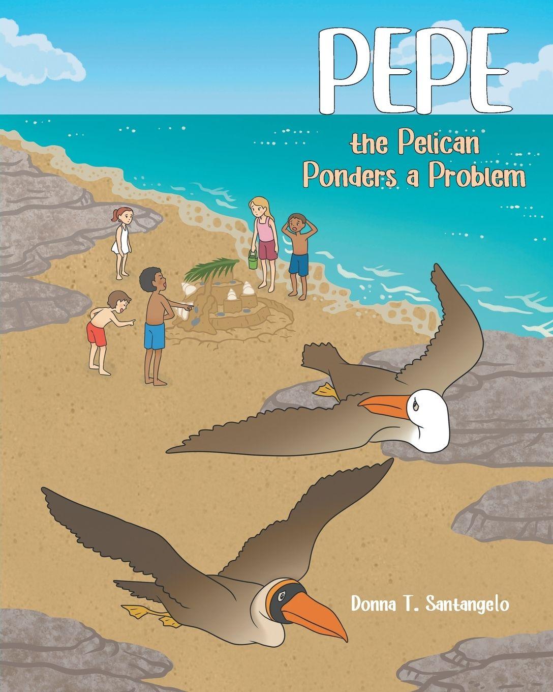 Boek Pepe the Pelican Ponders a Problem Donna T. Santangelo