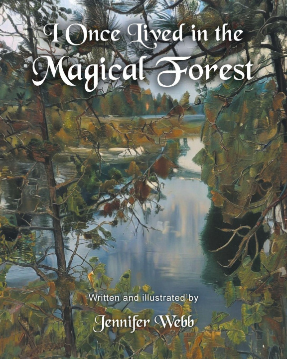 Buch I Once Lived in the Magical Forest Jennifer Webb