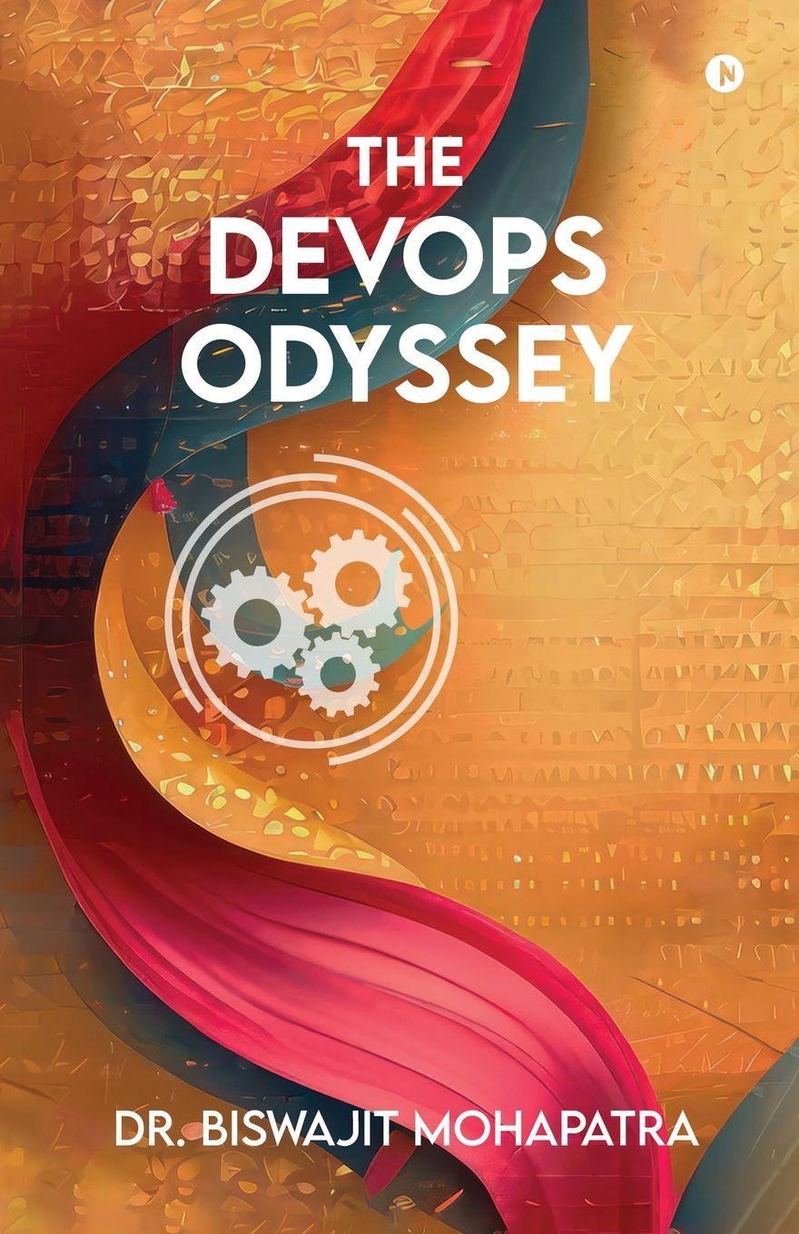 Kniha The DevOps Odyssey Dr. Biswajit Mohapatra