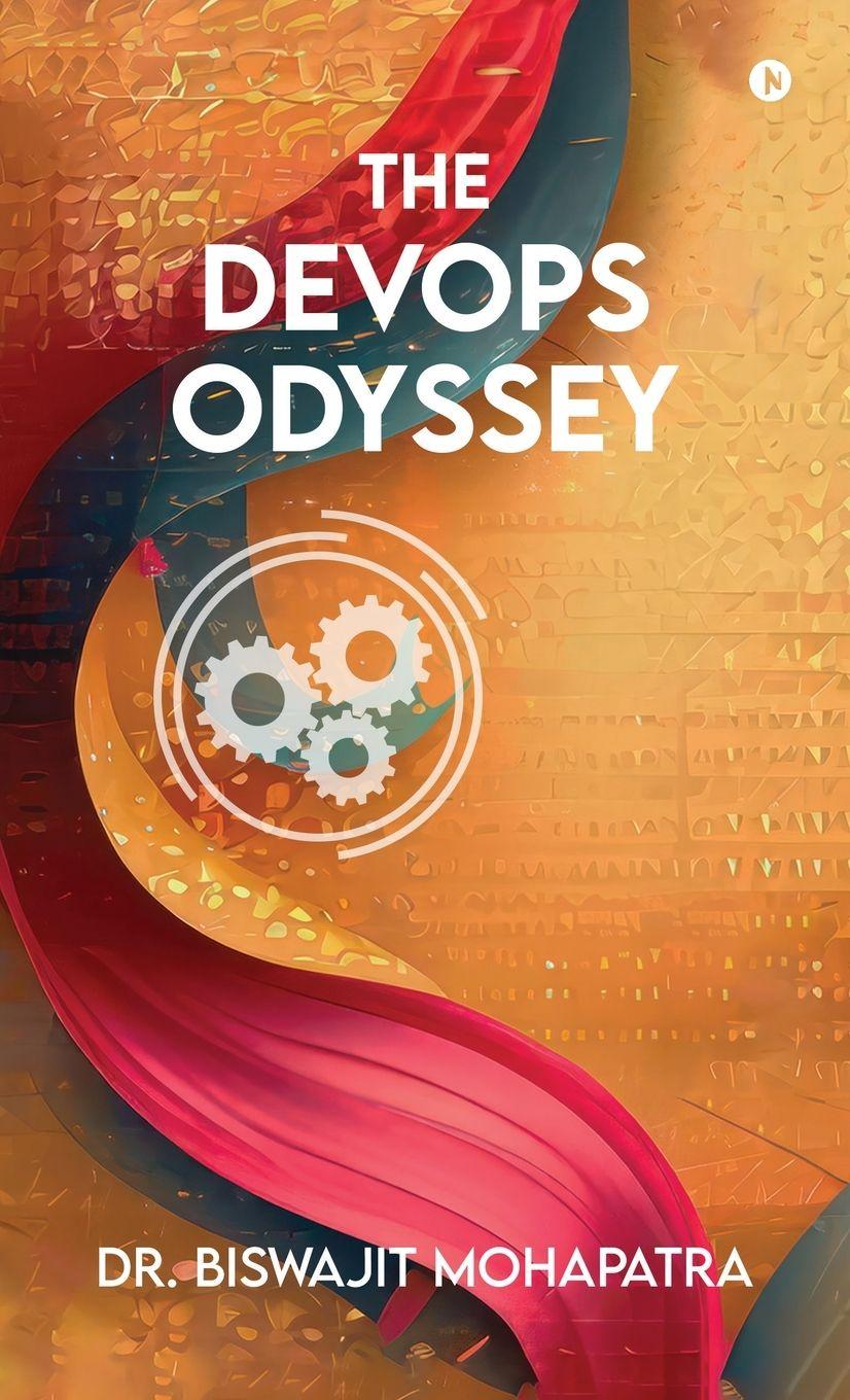 Kniha The DevOps Odyssey Dr. Biswajit Mohapatra