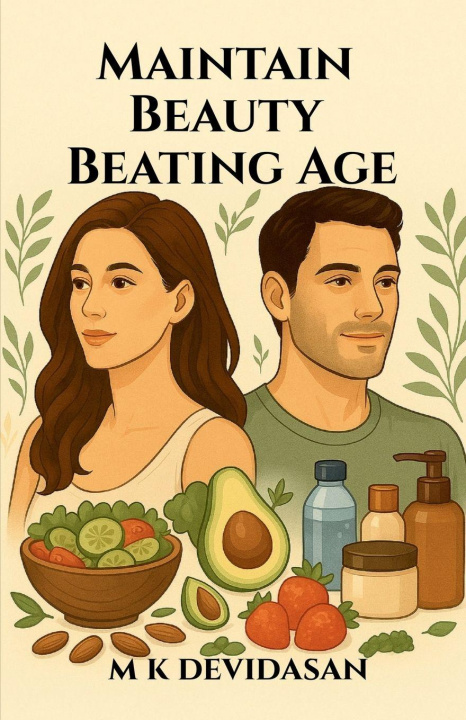 Kniha Maintain Beauty Beating Age M K Devidasan