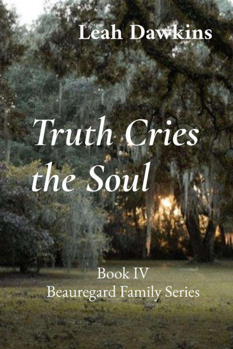 Knjiga Truth Cries the Soul Leah Dawkins