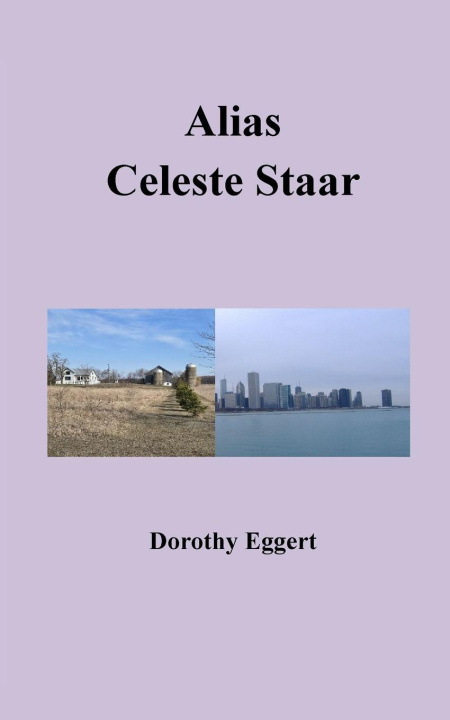 Kniha Alias Celeste Staar Dorothy Eggert