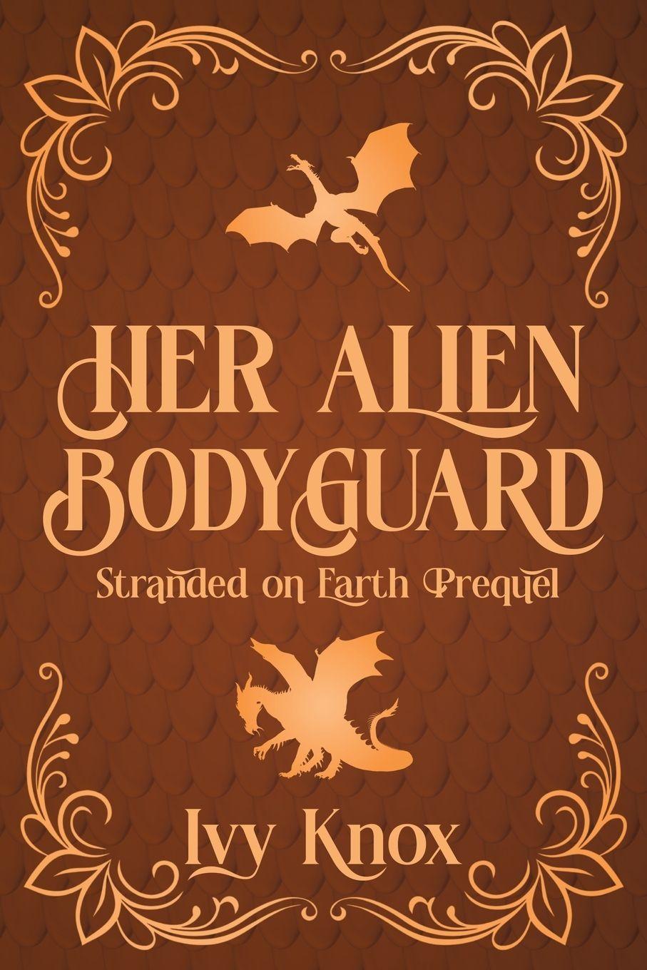 Kniha Her Alien Bodyguard (Discreet Cover) Ivy Knox