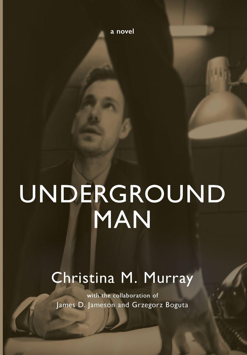 Kniha Underground Man James D Jameson