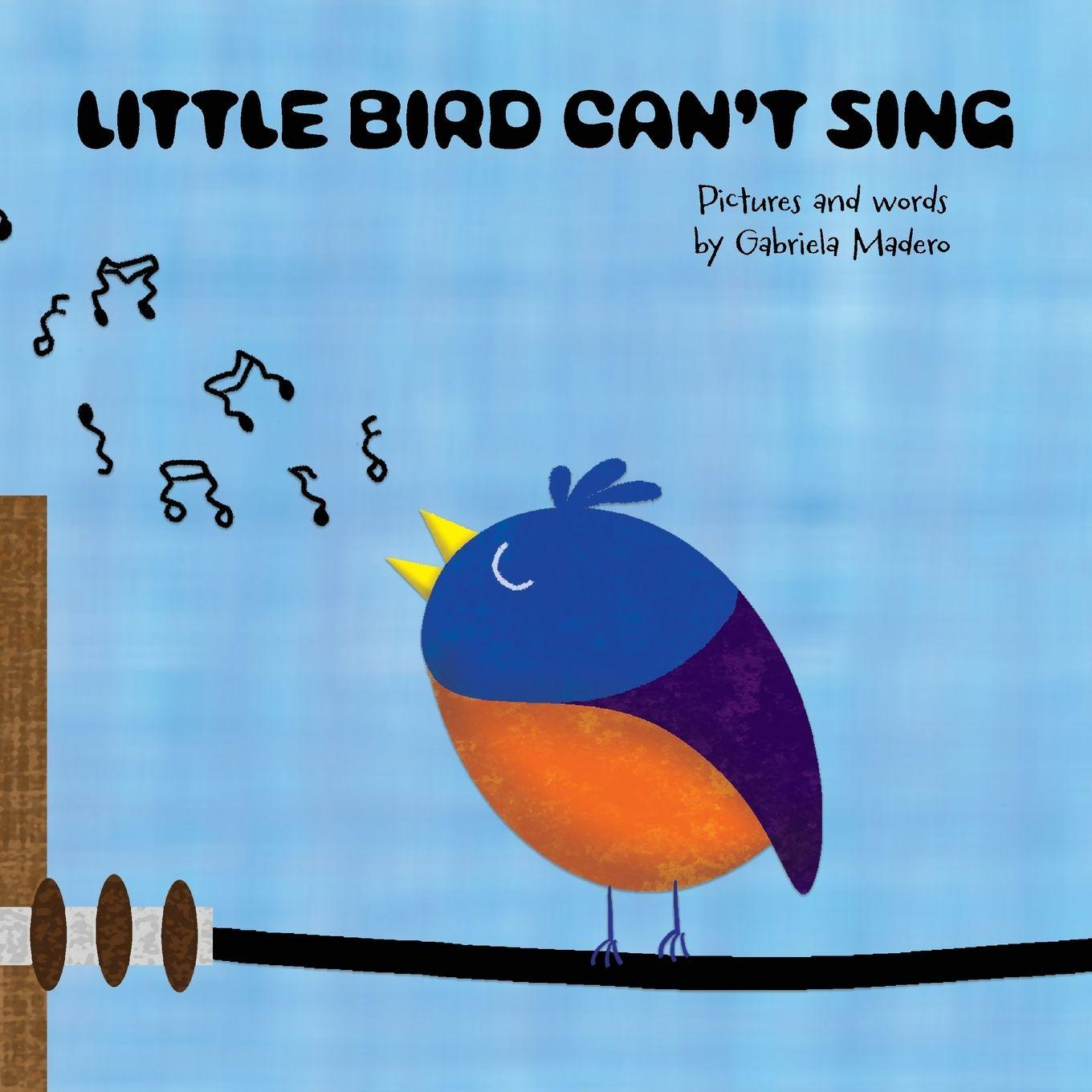 Carte Little Bird Can't Sing Gabriela Madero