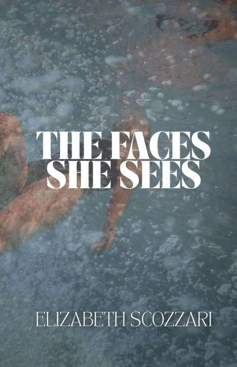 Carte The Faces She Sees Elizabeth Scozzari