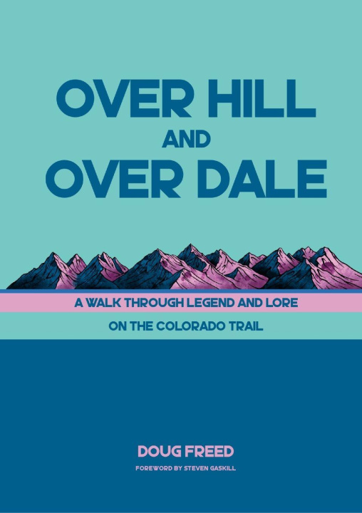 Kniha Over Hill and Over Dale Doug Freed