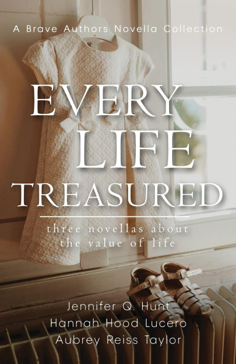 Kniha Every Life Treasured Hannah Hood Lucero