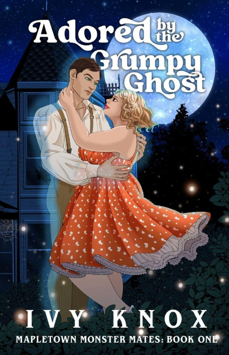 Kniha Adored by the Grumpy Ghost Ivy Knox