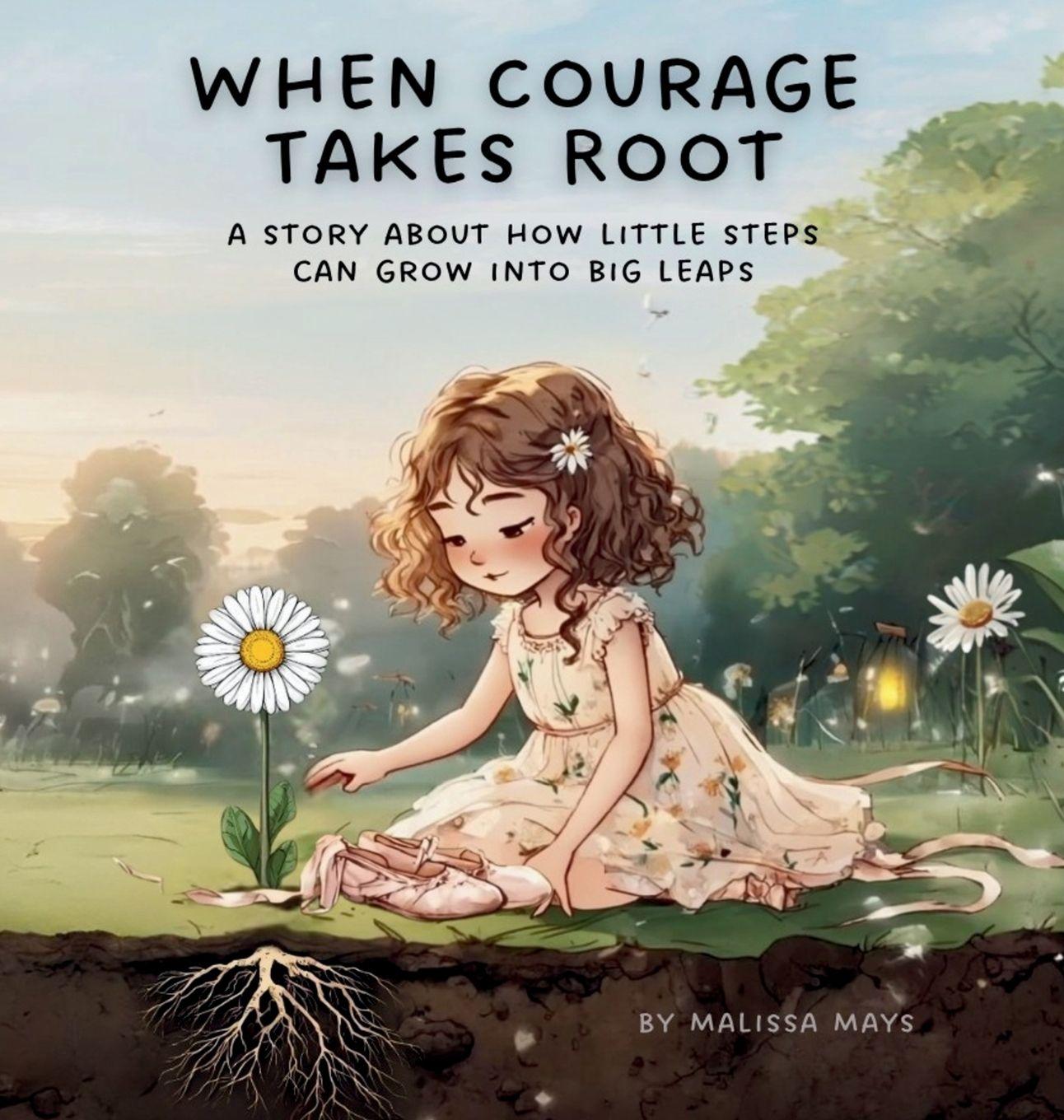 Kniha When Courage Takes Root Malissa Mays