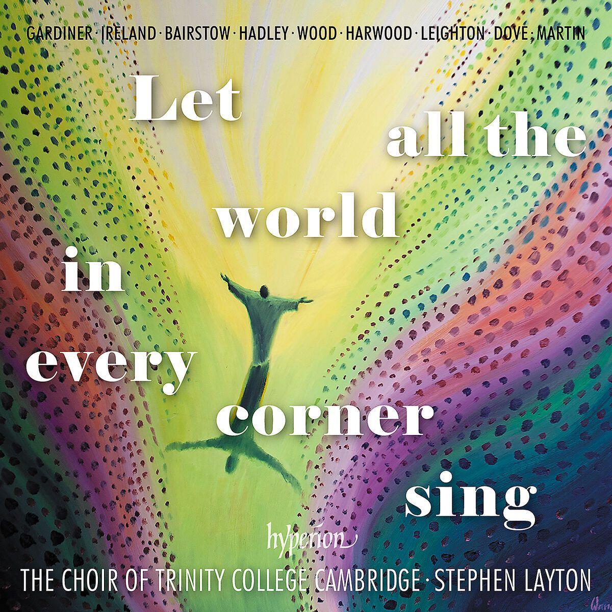 Audio Let All the World in Every Corner Sing Trinity College