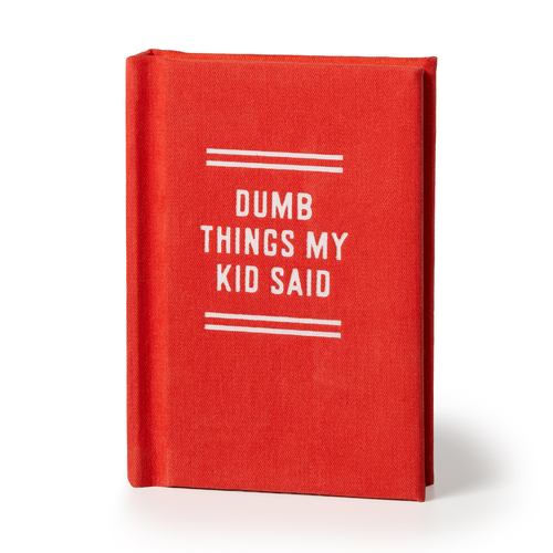 Kniha Dumb Things My Kid Said Tiny Diary Brass Brass Monkey
