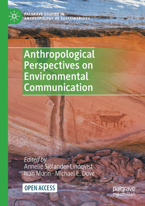 Knjiga Anthropological Perspectives on Environmental Communication Annelie Sjölander-Lindqvist