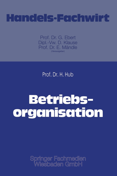 Kniha Betriebsorganisation Hanns Hub
