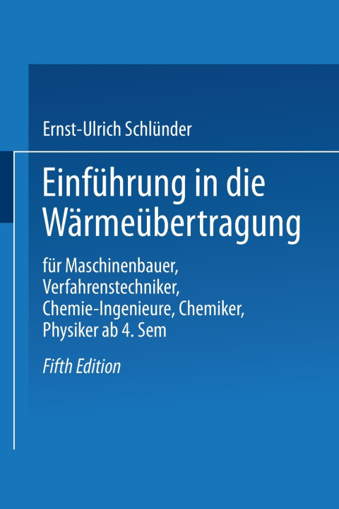 Knjiga Einfuhrung in die Warmeubertragung Ernst-Ulrich Schlunder