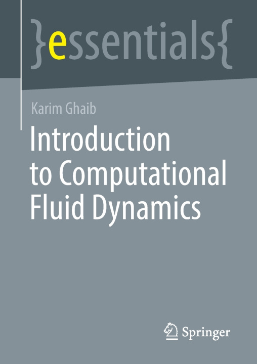 Kniha Introduction to Computational Fluid Dynamics Karim Ghaib