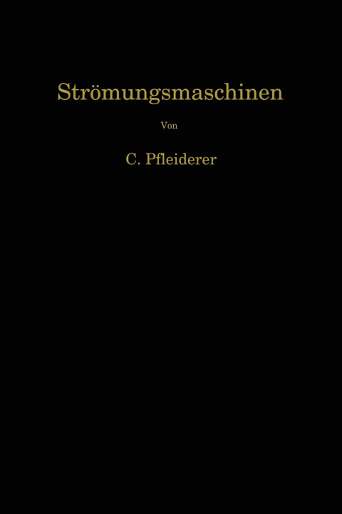 Kniha Stromungsmaschinen Carl Pfleiderer