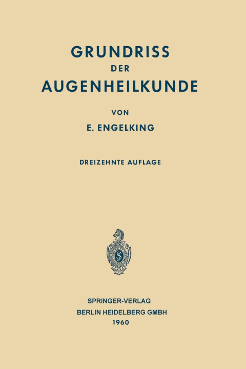 Knjiga Grundriss der Augenheilkunde fur Studierende Ernst Engelking