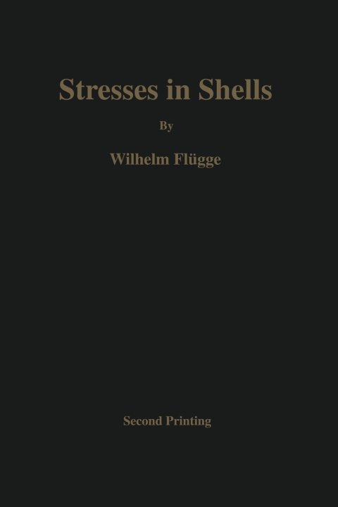 Kniha Stresses in Shells Wilhelm Flugge