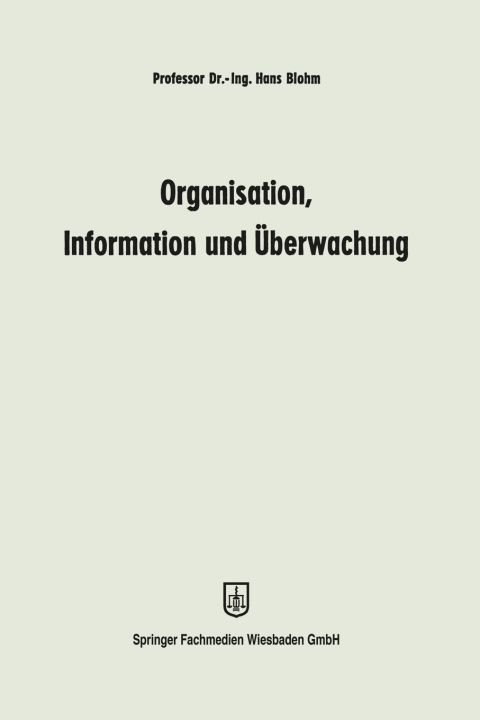 Carte Organisation, Information und Uberwachung Hans Blohm