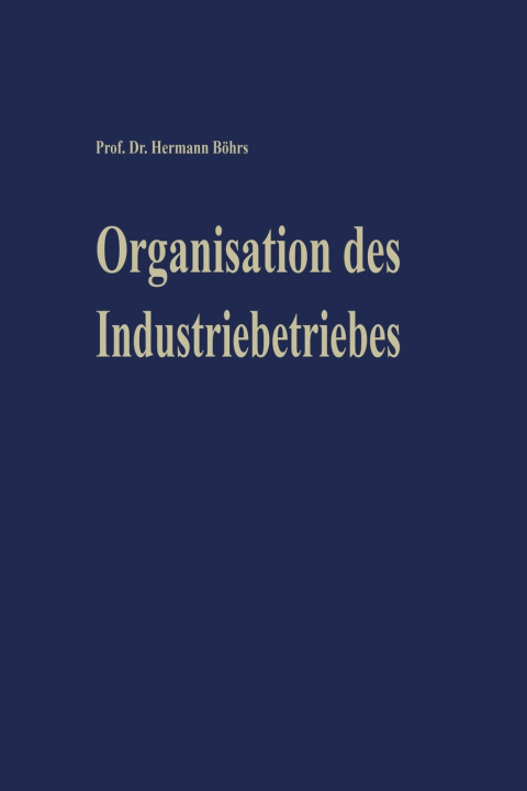 Knjiga Organisation des Industriebetriebes Hermann Bohrs