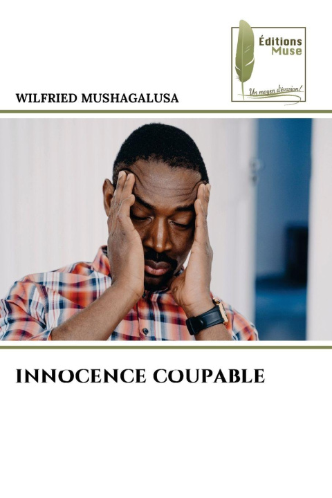 Kniha INNOCENCE COUPABLE Wilfried Mushagalusa