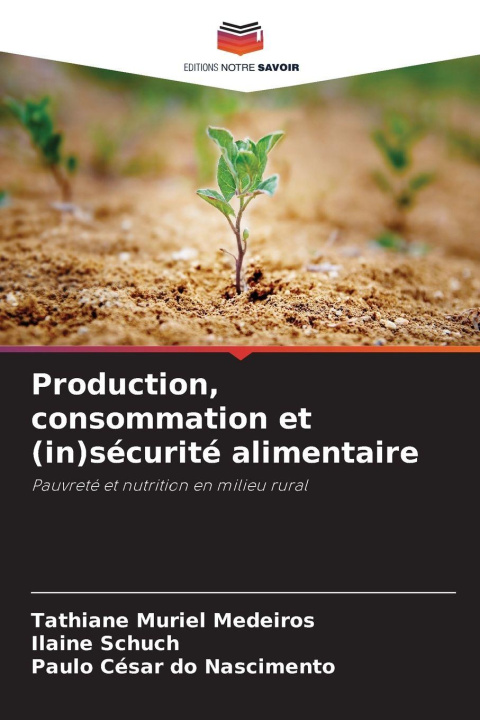 Knjiga Production, consommation et (in)sécurité alimentaire Tathiane Muriel Medeiros