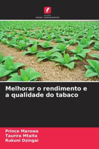 Kniha Melhorar o rendimento e a qualidade do tabaco Prince Marowa