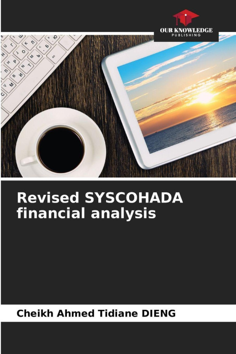 Kniha Revised SYSCOHADA financial analysis Cheikh Ahmed Tidiane DIENG